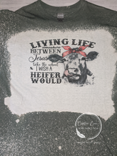 Load image into Gallery viewer, Living Life Somewhere Between Jesus Take The Wheel And Wish A Heifer Would