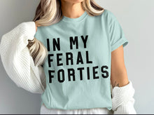 Load image into Gallery viewer, In My Feral Forties
