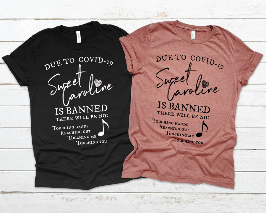 Due to Covid-19 Sweet Caroline is Banned
